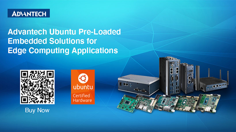 Advantech và Canonical hợp tác phát triển giải pháp nhúng Ubuntu Pre-Loaded cho các ứng dụng điện toán biên